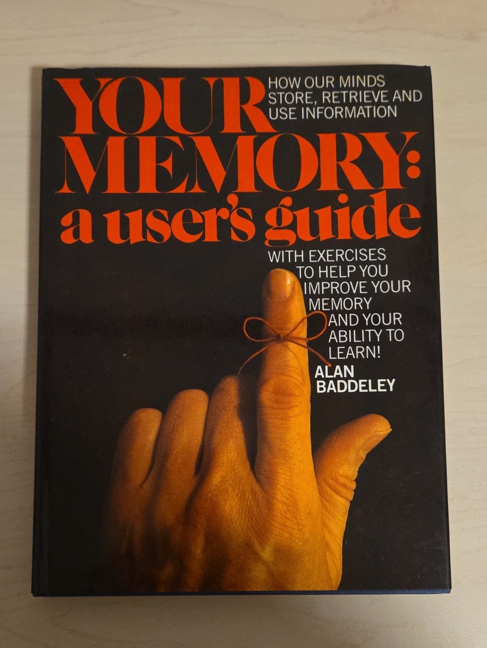 Your Memory:  A User's Guide by Alan Baddeley